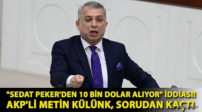 "Sedat Peker'den 10 bin dolar alıyor" iddiası! AKP'li ...